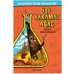 Geleceğin Bilim İnsanları:İşe Yaramaz Ağaç