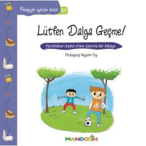 Pedagojik Öyküler Dizisi 29 :Lütfen Dalga Geçme!