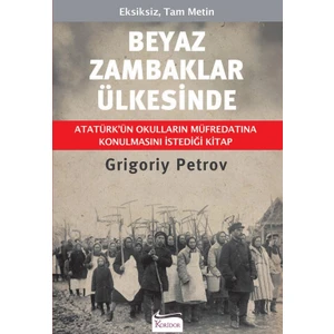Beyaz Zambaklar Ülkesinde (Bez Ciltli) - Grigoriy Petrov