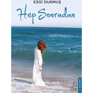 Hep Sonradan - Ezgi Durmuş