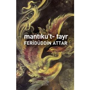 Mantıku't-Tayr - Feridüddin Attar