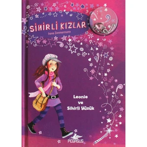 Sihirli Kızlar 1:  Leonıe Ve Sihirli Yüzük ( Ciltli)(Bileklik Ve Charm Hediyeli)