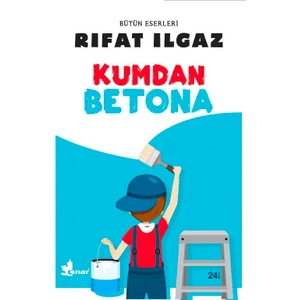 Kumdan Betona - Rıfat Ilgaz