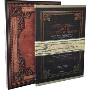 Tabula Peutingeriana:Osmanlı Ve Türkiye Coğrafyasındaki İzleriyle 2000 Yıllı Roma Yol Hritası