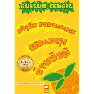 Küçük Portakalın Sıradışı Öyküsü