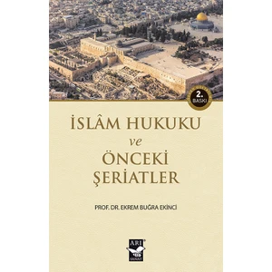İslam Hukuku Ve Önceki Şeriatler - Ekrem Buğra Ekinci