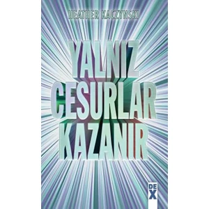 Yalnız Cesurlar Kazanır