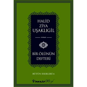 Bir Ölünün Defteri  - Halid Ziya Uşaklıgil