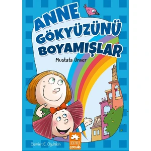 Anne Gökyüzünü Boyamışlar - Mustafa Ünver