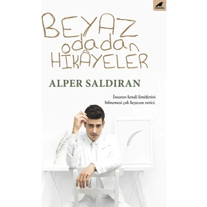 Beyaz Odadan Hikayeler - Alper Saldİran
