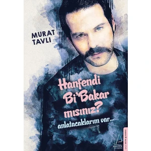 Hanfendi Bi Bakar Mısınız? - Murat Tavlı