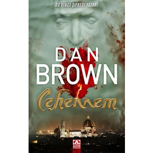Cehennem - Da Vinci Şifresi - Melekler ve Şeytanlar - Kayıp Sembol - Dan Brown