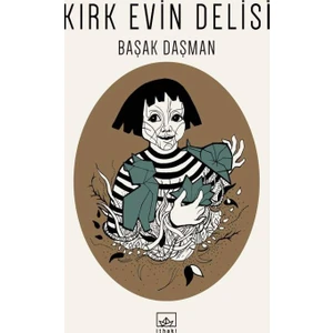 Kırk Evin Delisi - Başak Daşman