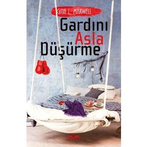 Gardını Asla Düşürme