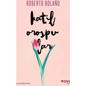 Katil Orospular - Roberto Bolano