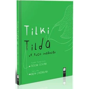 Tilki Tilda Ve Evcil İnsanlar (Ciltli)