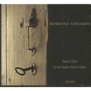 Erkan Oğur İsmail Hakkı Demircioğlu - Bilinmeyenle Karşılaşmak CD