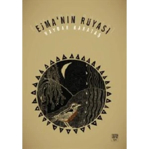 Ejma'nın Rüyası - Haydar Karataş
