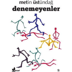 Denemeyenler - Metin Üstündağ