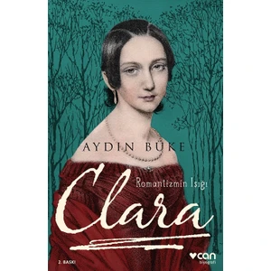Romantizmin Işığı Clara - Aydın Büke