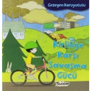 Kirliliğe Karşı Savaşma Gücü - Lısa Bullard