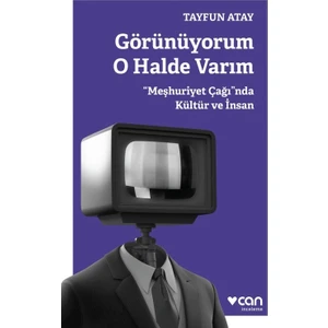Görünüyorum O Halde Varım