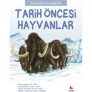 İlk Sorular Ve Cevaplarla:Tarih Öncesi Hayvanlar