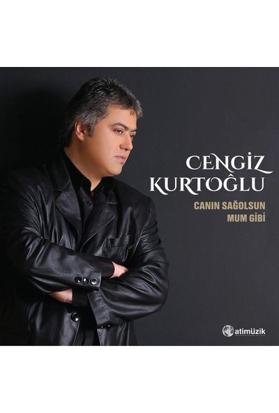 Cengiz Kurtoğlu - Canın Sağolsun / Mum Gibi (Plak)