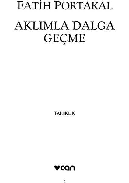 Aklımla Dalga Geçme - Fatih Portakal