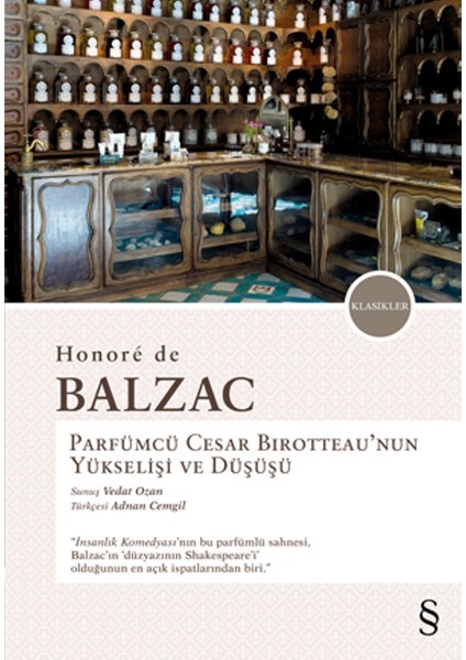 Parfümcü Cesar Bırotteau'nun Yükselişi ve Düşüşü - Honore de Balzac