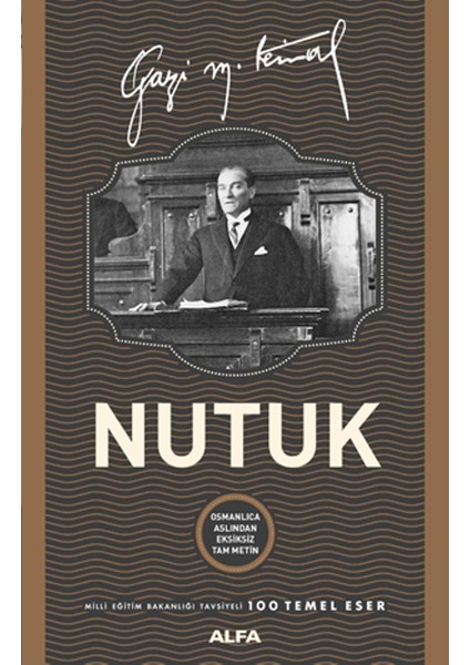 Nutuk:Osmanlıca Aslından Eksiksiz Tam Metin(Ciltli) - Mustafa Kemal Atatürk