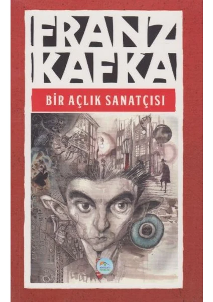 Bir Açlık Sanatçısı - Franz Kafka