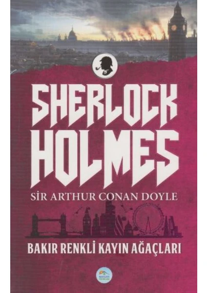 Sherlock Holmes Bakır Renkli Kayın Ağaçları - Sir Arthur Conan Doyle