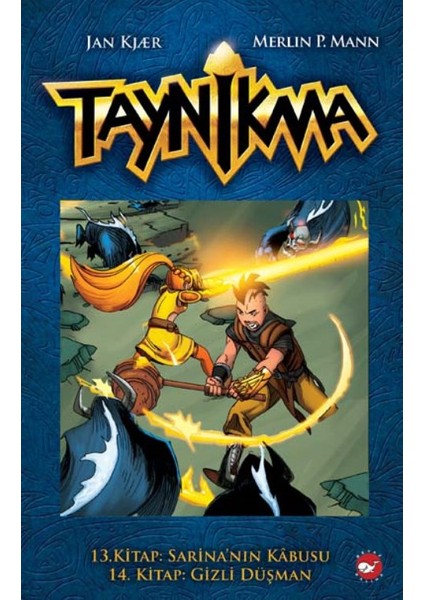Taynikma 13. Kitap: Sarina'nın Kabusu 14. Kitap: Gizli Düşman - Jan Kjær, Merlin P. Mann