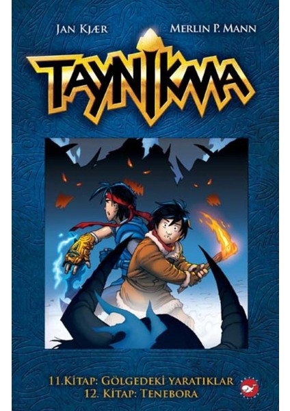 Taynikma 11. Kitap: Gölgedeki Yaratıklar, 12. Kitap: Teneroba - Jan Kjær, Merlin P. Mann