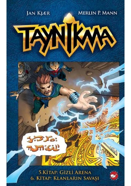 Taynikma 5. Kitap: Gizli Arena, 6.Kitap: Klanların Savaşı - Jan Kjær, Merlin P. Mann