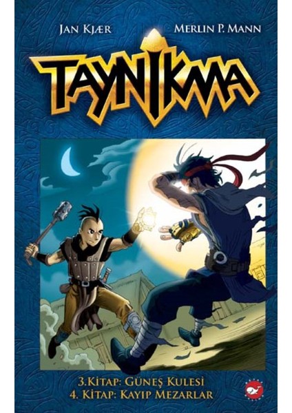 Taynikma 3. Kitap: Güneş Kulesi, 4. Kitap: Kayıp Mezarlar - Jan Kjær, Merlin P. Mann