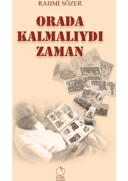 Orada Kalmalıydı Zaman