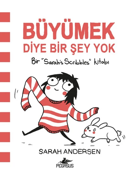 Büyümek Diye Bir Şey Yok - Sarah Andersen