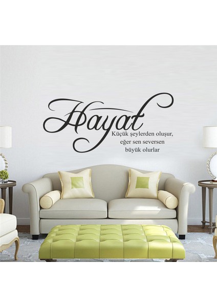 S-101 "Hayat Küçük Şeylerden Oluşur, Eğer Sen Seversen Büyük Olurlar" Duvar Sticker