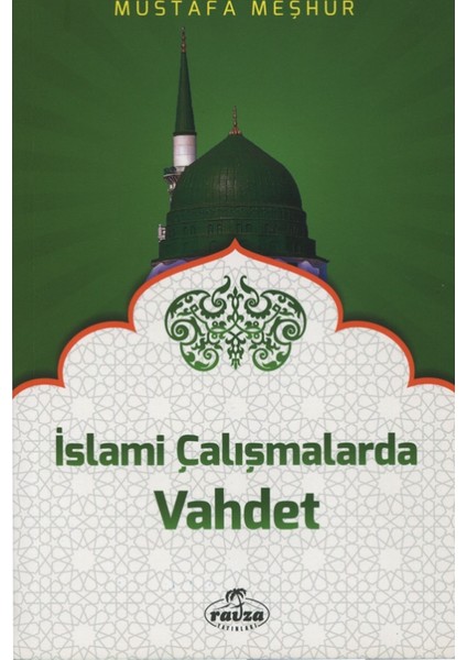 İslami Çalışmalarda Vahdet, İslam’a Davet Fıkhı-16