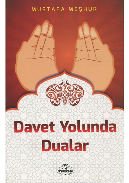Davet Yolunda Dualar, İslam’a Davet Fıkhı-6