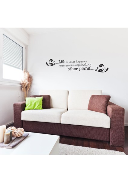 W-115 Life İs What Happens Duvar Sticker