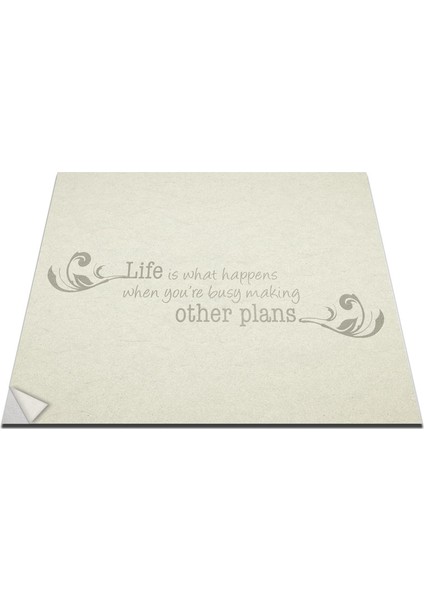 W-115 Life İs What Happens Duvar Sticker