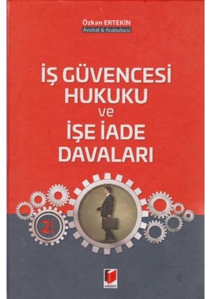 İş Güvencesi Hukuku Ve İşe İade Davaları