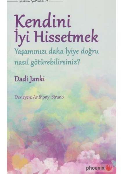 Kendini İyi Hissetmek - Dadi Janki