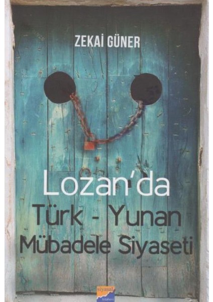 Lozanda Türk :Yunan Mübadele Siyaseti