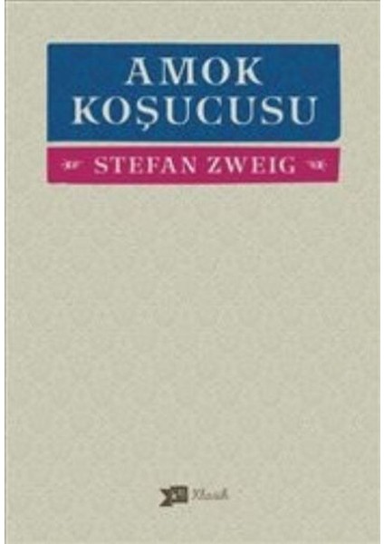 Amok Koşucusu - Stefan Zweig