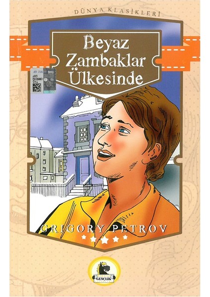 Beyaz Zambaklar Ülkesinde (Büyümeden Önce Okunacak Kitaplar)