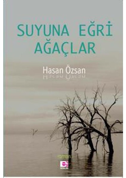 Suyuna Eğri Ağaçlar